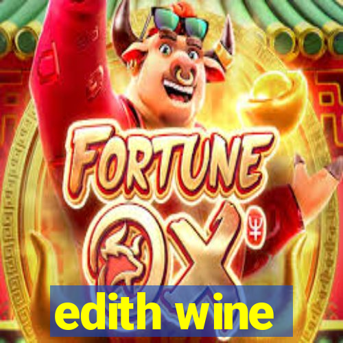 edith wine